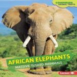 African Elephants Massive Tusked Mammals
