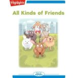 All Kinds of Friends Read with Highlights, Michael J. Rosen