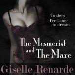 The Mesmerist and the Mare, Giselle Renarde