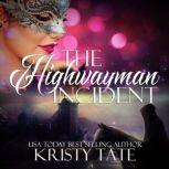 The Highwayman Incident A time-travel romance (Witching Well Book 1), Kristy Tate