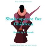 Shakespeare for Children Retold by E. Nesbit Easy Shakespeare Stories, E. Nesbit