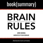 Brain Rules by John Medina - Book Summary 12 Principles for Surviving and Thriving at Work, Home, and School