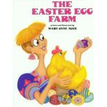 The Easter Egg Farm, Mary Jane Auch