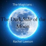 The Dark Side of the Moon, Rachel  Lawson