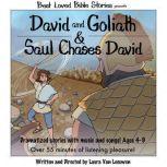 David and Goliath & Saul Chases David