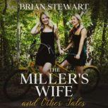The Miller's Wife and Other tales, Brian Stewart