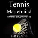 Tennis Mastermind, Dejan Simic