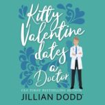 Kitty Valentine Dates a Doctor, Jillian Dodd