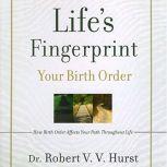 Life's Fingerprint: How Birth Order Affects Your Path Throughout Life