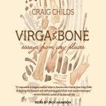 Virga & Bone Essays from Dry Places, Craig Childs