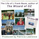 Wizard of Oz author L Frank Baum The life of the author L Frank Baum, Patricia L. Lawrence