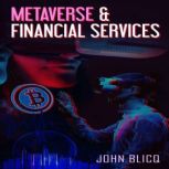 Metaverse & Financial Services, John Blicq