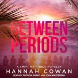 Between Periods A Swift Hat-Trick Novella, Hannah Cowan