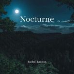 Nocturne, Rachel Lawson
