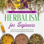 Herbalism for Beginners, Suzanne Bannister