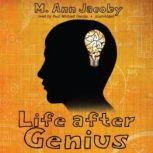 Life after Genius, M. Ann Jacoby