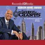 On the Shoulders of Giants, Vol 1 How Harlem Became the Center of the Universe, Kareem Abdul-Jabbar