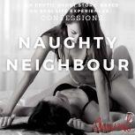 Naughty Neighbour, Aaural Confessions
