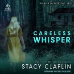 Careless Whisper, Stacy Claflin
