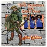 The Three Musketeers / Robin Hood, Alexandre Dumas
