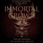 Immortal Crown Blood Crown Trilogy Book 3, Elizabeth Brown