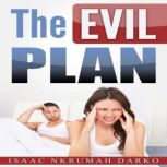 The Evil Plan, Isaac Nkrumah Darko