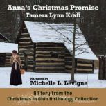 Anna's Christmas Promise A Story From the Christmas in Ohio Anthology Collection, Tamera Lynn Kraft