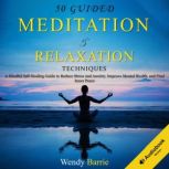 Guided Meditation & Relaxation Techniques, Wendy Barrie