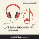 Learn Indonesian With Music, Innovative Language Learning LLC