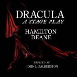 Dracula A Full Cast Audio Drama, Hamilton Deane