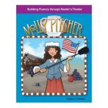 Molly Pitcher Building Fluency through Reader's Theater
