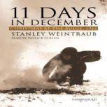 11 Days in December Christmas at the Bulge, 1944, Stanley Weintraub
