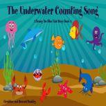The Underwater Counting Song A Benny the Fish Story Book 4, Geraldine Dunkley