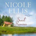 Sweet Promises, Candle Beach #3 A Candle Beach Novel, Nicole Ellis