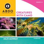 Creatures with Camo, Julie Murray