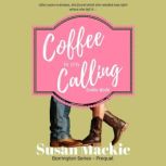 Coffee is my Calling - small town romance Short Prequel to the Barrington Series, Susan Mackie