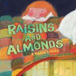 Raisins and Almonds A Yiddish Lullaby, Susan Tarcov