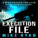 Execution File, Mike Ryan