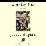 A Stolen Life A Memoir, Jaycee Dugard
