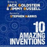 10 Amazing Inventions, Jack Goldstein