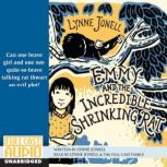 Emmy and the Incredible Shrinking Rat Can One Brave Girl and One Not-so-Brave Taking Rat Thwart an Evil Plot?, Lynne Jonelle