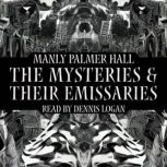 The Mysteries and Their Emissaries, Manly Palmer Hall
