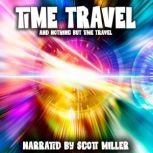 Time Travel and Nothing But Time Travel, Philip K. Dick