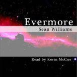 Evermore, Sean Williams