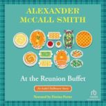 At the Reunion Buffet An Isabel Dalhousie Story, Alexander McCall Smith