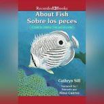 About Fish/Sobre los peces A Guide for Children/Una guia para ninos
