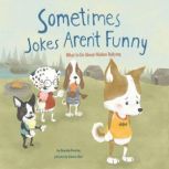 Sometimes Jokes Aren't Funny What to Do About Hidden Bullying, Amanda Doering