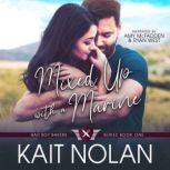 Mixed Up with a Marine, Kait Nolan