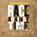 Race Against Time The Untold Story of Scipio Jones and the Battle to Save Twelve Innocent Men, Rich Wallace