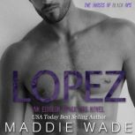 Lopez, Maddie Wade